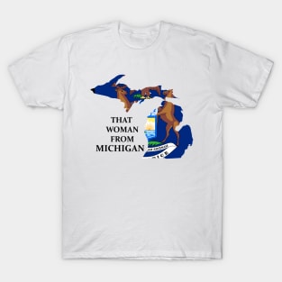 That Woman from Michigan T-Shirt